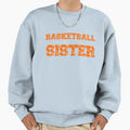 Basketball Sister Sweatshirt - Aesthetic Graphic Men Women