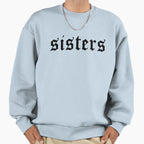 Sisters Sweatshirt - Minimalist Print Unisex