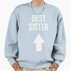 Best Sister Gifts Sweatshirt - Aesthetic Graphic for Adults