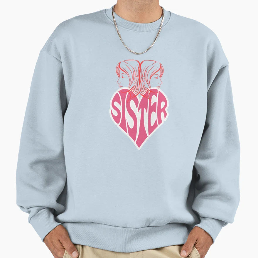 Sister Sweatshirt - Streetwear Style for Adults