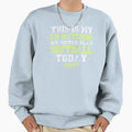 This Is My Im Watching My Sister Sweatshirt - Graphic Print for Adults
