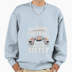 My Favorite Football Player Calls Sweatshirt - Novelty Apparel Men Women