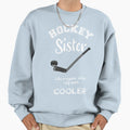 Hockey Sister Like Regular Sister Sweatshirt - Streetwear Style Unisex