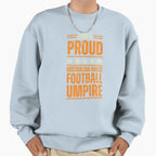 Im Very Proud Australian Rules Sweatshirt - Custom Art Print for Adults