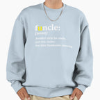 Funcle Another Termo Uncle Just Sweatshirt - Custom Art Print Men Women