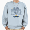 Im Favourite Uncle Sweatshirt - Unique Graphic Men Women