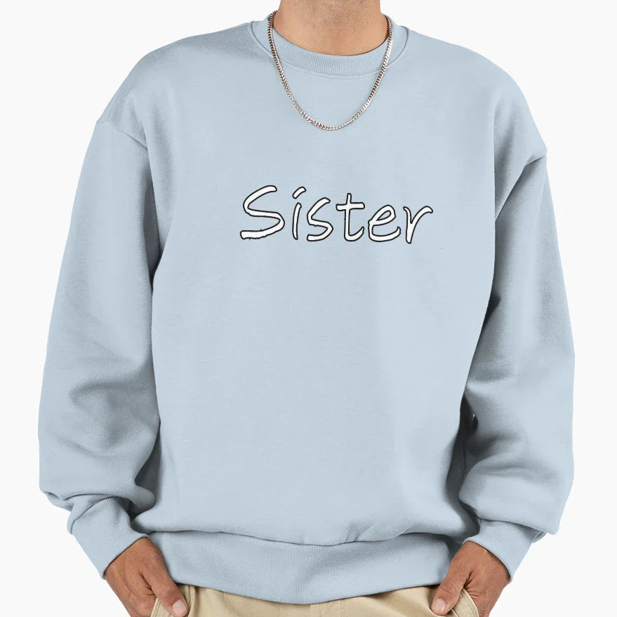 Sister Sweatshirt - Trendy Graphic for Adults