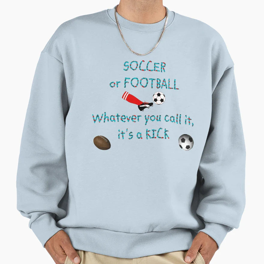 Soccer Or Football Sweatshirt - Trendy Graphic Unisex