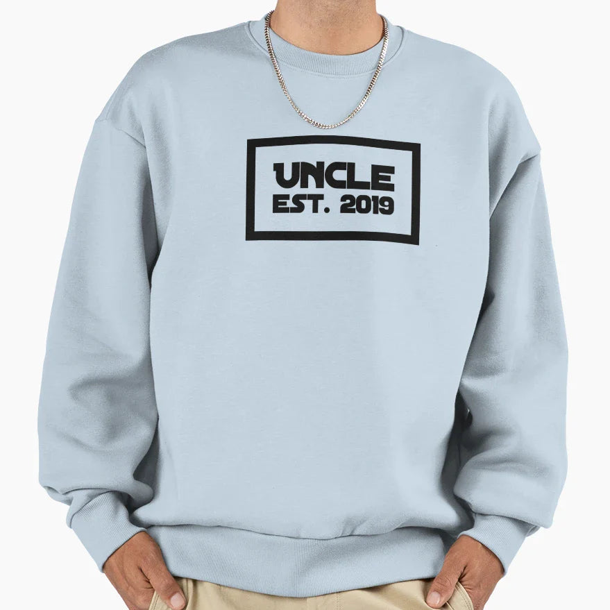 Uncle Est 2019 Sweatshirt - Streetwear Style Unisex