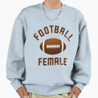 Football Female 3 Sweatshirt - Fun Novelty Design Unisex