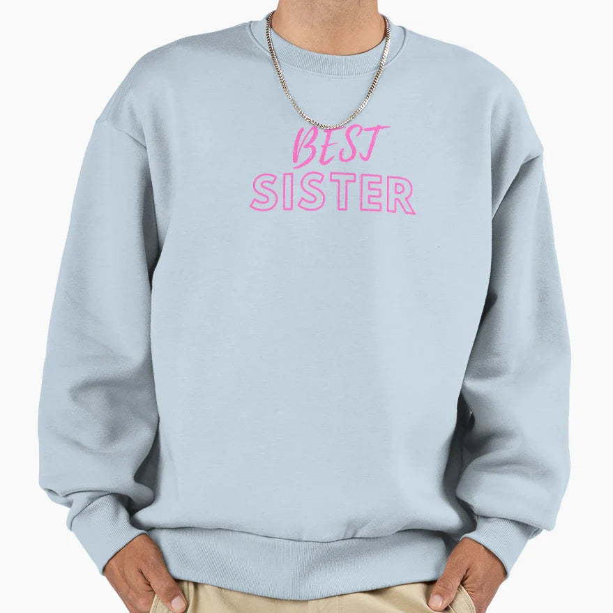 Best Sister Sweatshirt - Custom Art Print for Adults