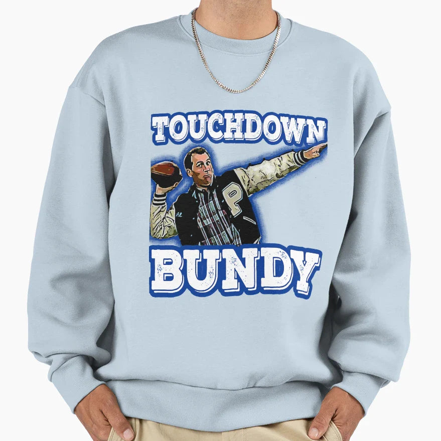 Touchdown Bundy Sweatshirt - Fun Novelty Design for Adults