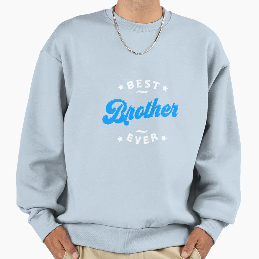 Best Brother Ever Favourite Brother Sweatshirt - Unique Graphic for Adults