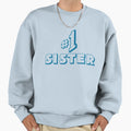 1Sister Sweatshirt - Novelty Apparel Men Women