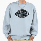 Classy Until Kickoff Sweatshirt - Trendy Graphic Unisex