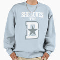 Funny She Loves Dallas D Pro Sweatshirt - Minimalist Print Men Women