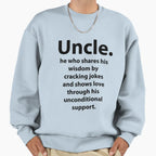 Uncle Birthday Inspirational Funny Sweatshirt - Trendy Graphic Unisex