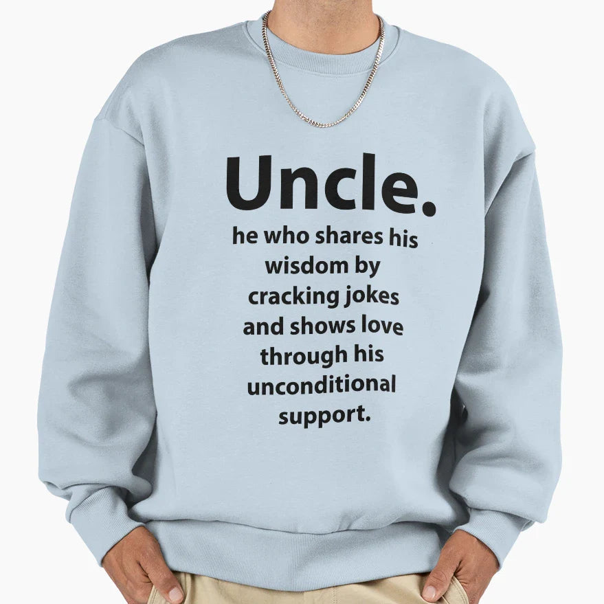 Uncle Birthday Inspirational Funny Sweatshirt - Trendy Graphic Unisex