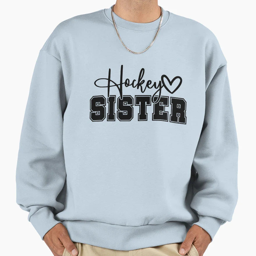 Hockey Sister Sweatshirt - Streetwear Style Men Women
