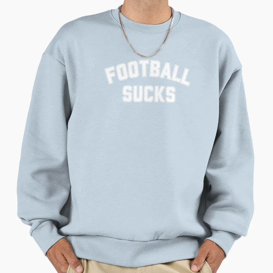 Football Sucks Funny Anti Football Sweatshirt - Aesthetic Graphic Men Women