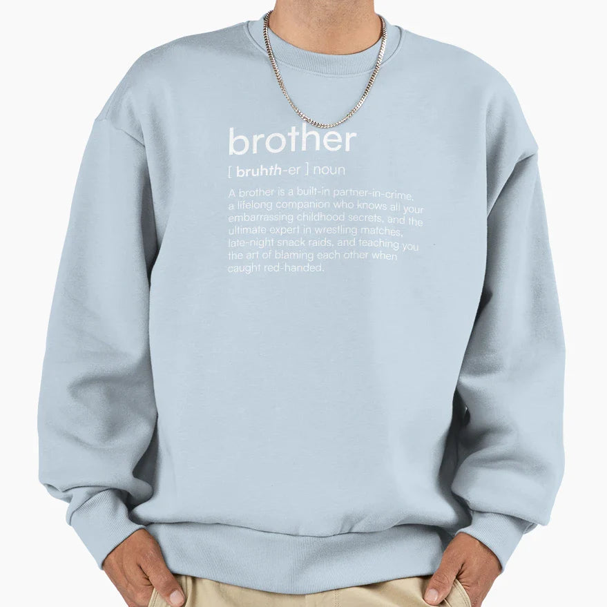Brother Definition Sweatshirt - Minimalist Print Men Women