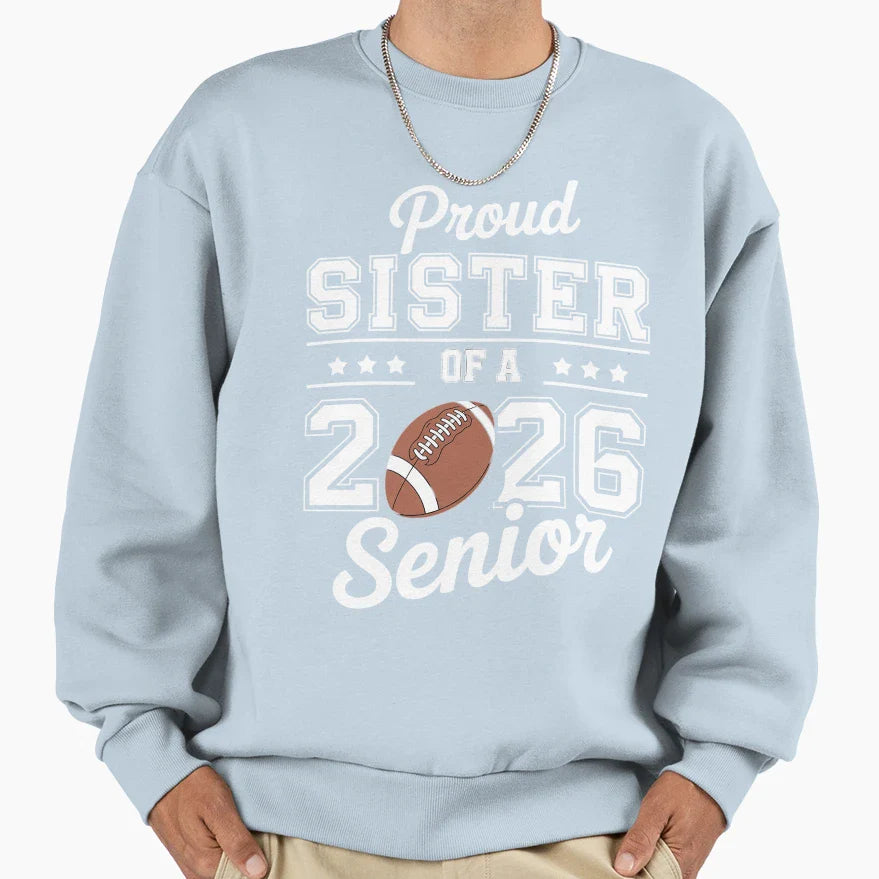 Senior Football Sister Class Sweatshirt - Casual Everyday Wear Men Women