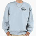 Uncles Club Uncle Sweatshirt - Casual Everyday Wear for Adults