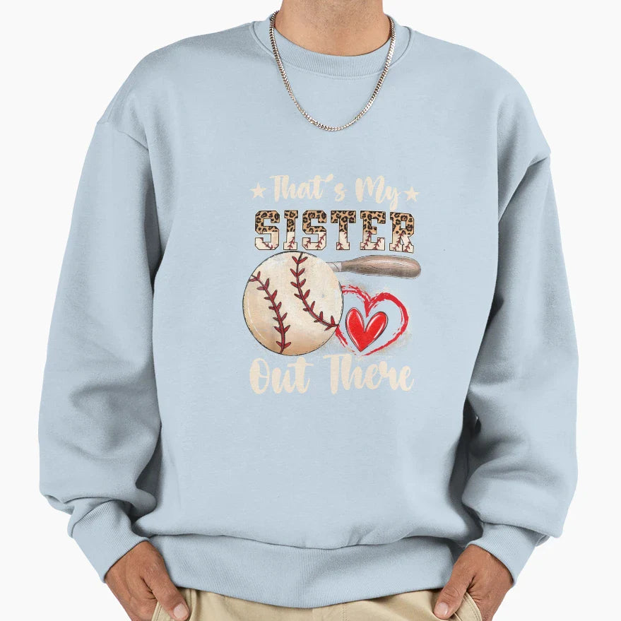 Thats My Sister Baseball Aunt Sweatshirt - Novelty Apparel Men Women