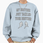 My Brother Just Tackled Yours Funny T-Shirt - Minimalist Print for Adults