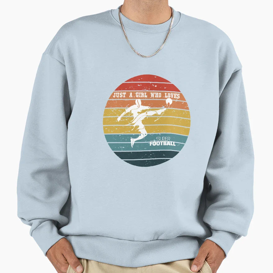 Just Who Loves Football Sweatshirt - Streetwear Style Unisex
