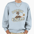 Drunk Uncle Reporting Duty Sweatshirt - Unique Graphic Men Women