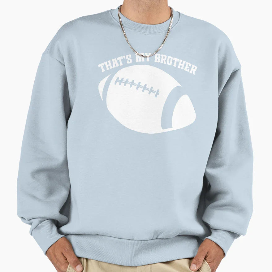 Funny Football Family Thats My Sweatshirt - Custom Art Print Men Women
