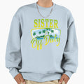 Sister Off Duty Creative Gift Sister Sweatshirt - Custom Art Print Unisex