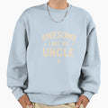 Awesome Like My Uncle Bold Family Sweatshirt - Casual Everyday Wear Unisex
