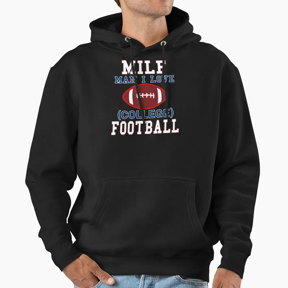 College Football Milf I Love College Hoodie - Streetwear Style Unisex