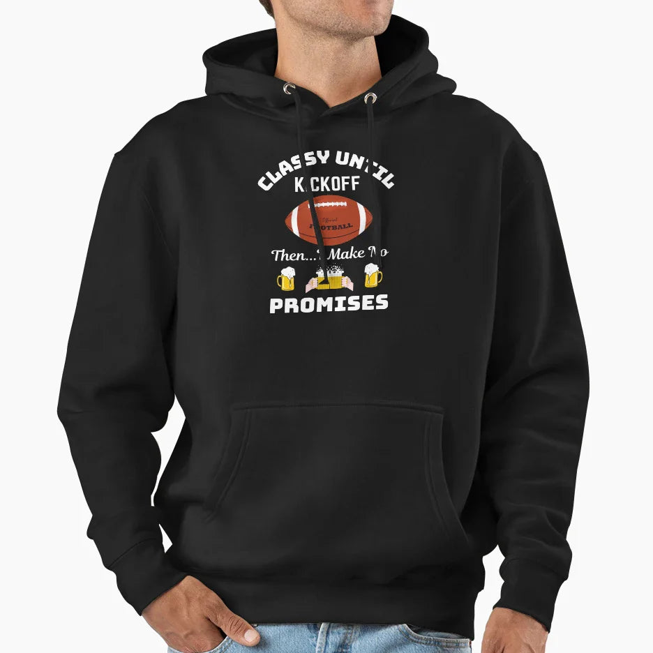 Classy Until Kickoff Hoodie - Unique Graphic for Adults