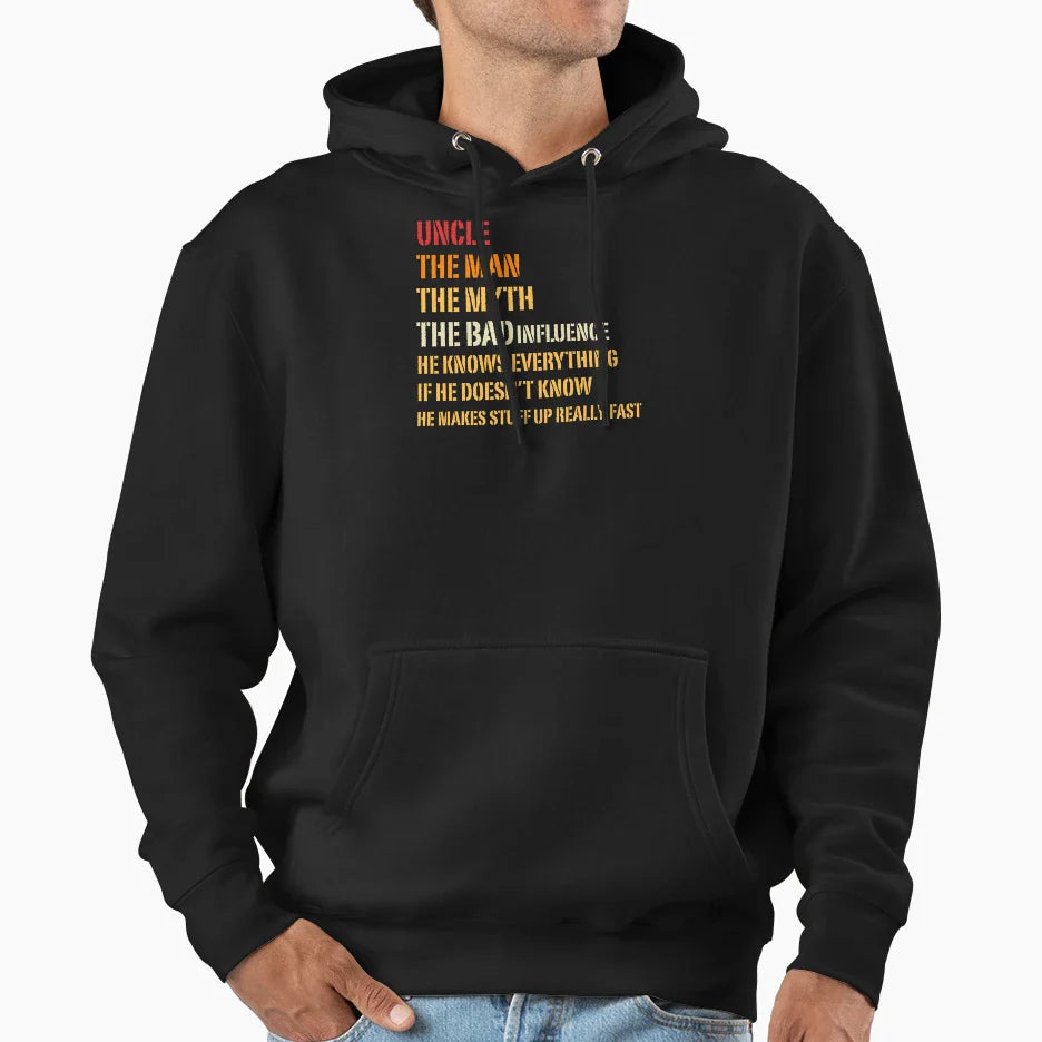 Uncle Myth Bad Influence He Knows Hoodie - Streetwear Style Men Women