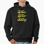 Im Your Sister Im Your Sister Im Hoodie - Fun Novelty Design Men Women