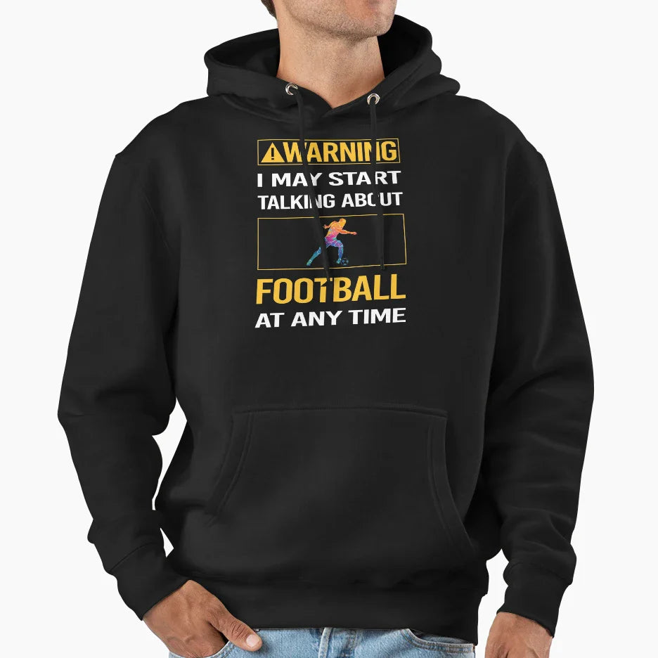 Funny Warning Football Hoodie - Novelty Apparel for Adults