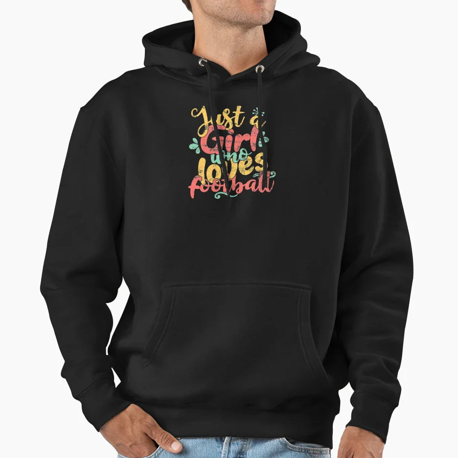 Just Who Loves Football Hoodie - Casual Everyday Wear Men Women