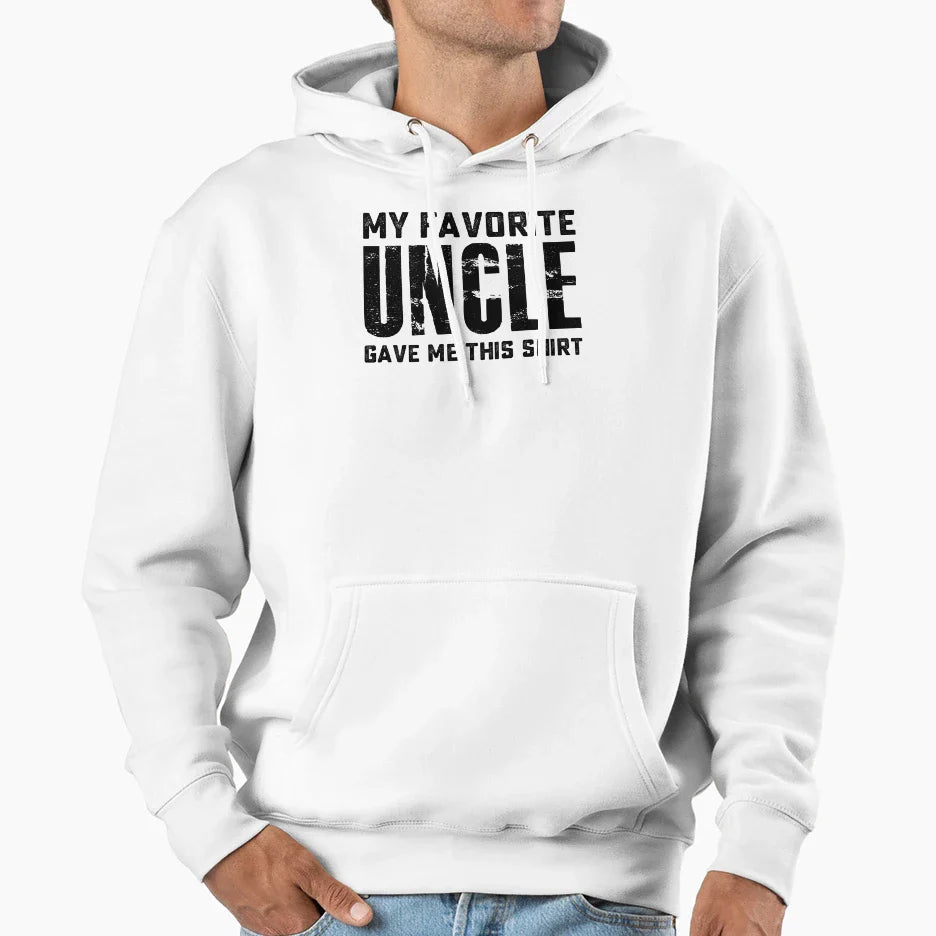 My Favorite Uncle Gave Me This Hoodie - Graphic Print Unisex