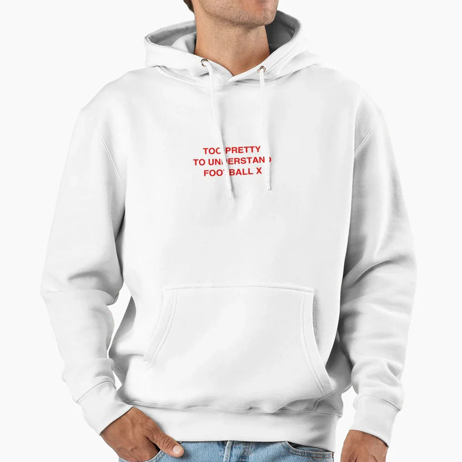 Too Pretty To Understand Football Hoodie - Graphic Print for Adults