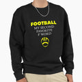 Funny Football Dad Second Sweatshirt - Casual Everyday Wear for Adults