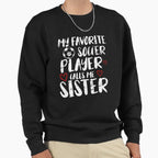 My Favorite Soccer Player Call Me Sweatshirt - Minimalist Print Unisex