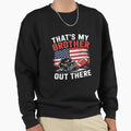 Thats My Brother Out There Baseball Sweatshirt - Graphic Print Men Women