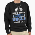 This Is What Awesome Uncle Looks Like Sweatshirt - Streetwear Style Unisex