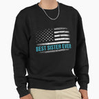 Best Sister Ever Us American Flag Sweatshirt - Streetwear Style Unisex