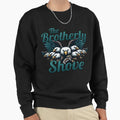 Philadelphia Brotherly Shove Sweatshirt - Unique Graphic Unisex