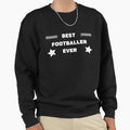 Best Footballer Ever Sweatshirt - Custom Art Print for Adults