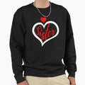 Sister Valentines Day Matching Family Sweatshirt - Graphic Print Unisex